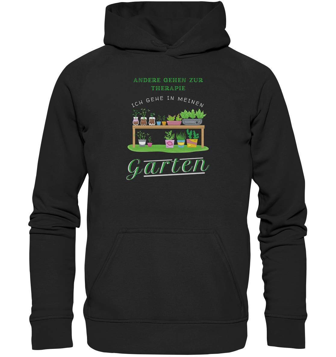 Andere gehen zur Therapie Ich gehe in meinen Garten Gärtner - Basic Unisex Hoodie XL-funshirt,garten therapie t-shirt,gartenausrüstung,gartenhelfer,gartenleidenschaft,gartenliebe,gartenoutfit,gärtner,gärtnerliebe,kleingärtner,landschaftsgärtner,Pflanztisch,therapie garten