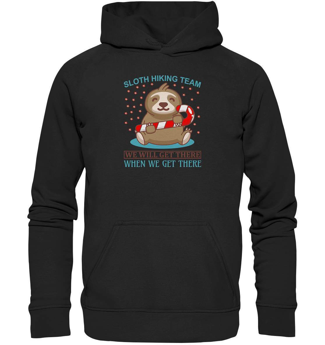 Faultier Sloth Hiking Team We will get there when we get there - Basic Unisex Hoodie XL-3 finger faultier,3 zehen faultier,das faultier,ein faultier,faul,Faultier,faultier shirt,faultier t shirt damen,faultierfarm,faultiermotiv,riesenfaultier,Sloth Hiking Team,t-shirt mit faultier