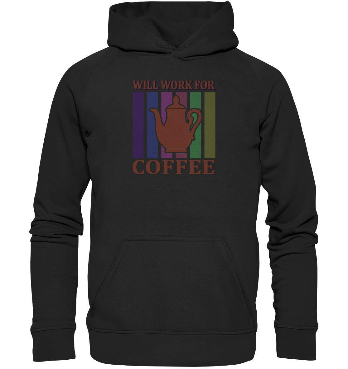 Kaffee Will Work For Coffee Kaffeeliebhaber - Basic Unisex Hoodie XL-coffee t shirt,espresso t shirt,Frühaufsteher,geschenke für kaffeeliebhaber,i like coffee t shirt,kaffee,kaffeejunkie,Kaffeekanne,kaffeeliebhaber geschenk,kaffeesüchtig,langschläfer,Morgenmuffel,Will Work For Coffee