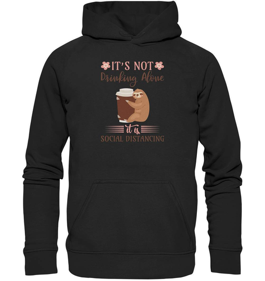 Faultier It's not Drinking Alone it is Social Distancing - Basic Unisex Hoodie XL-3 finger faultier,3 zehen faultier,das faultier,ein faultier,faul,Faultier,faultier shirt,faultier t shirt damen,faultierfarm,faultiermotiv,Its not Drinking Alone Social Distancing,riesenfaultier,t-shirt mit faultier