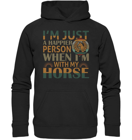 Pferde I'm just a happier Person when I'm with my Horse - Basic Unisex Hoodie XL-dressur,dressurpferd,haflinger,happier Person when with my Horse,pony,ponyhof,reiter,reitsport,reitverein,sattel,springpferd,springreiten