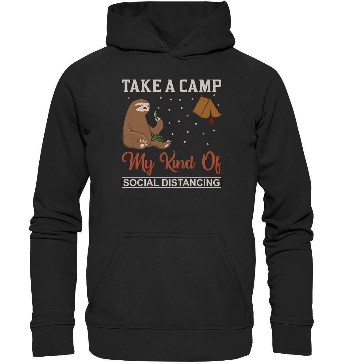 Faultier Take a camp my kind of social distancing - Basic Unisex Hoodie XL-3 finger faultier,3 zehen faultier,das faultier,ein faultier,faul,Faultier,faultier shirt,faultier t shirt damen,faultierfarm,faultiermotiv,riesenfaultier,t-shirt mit faultier,Take a camp social distancing