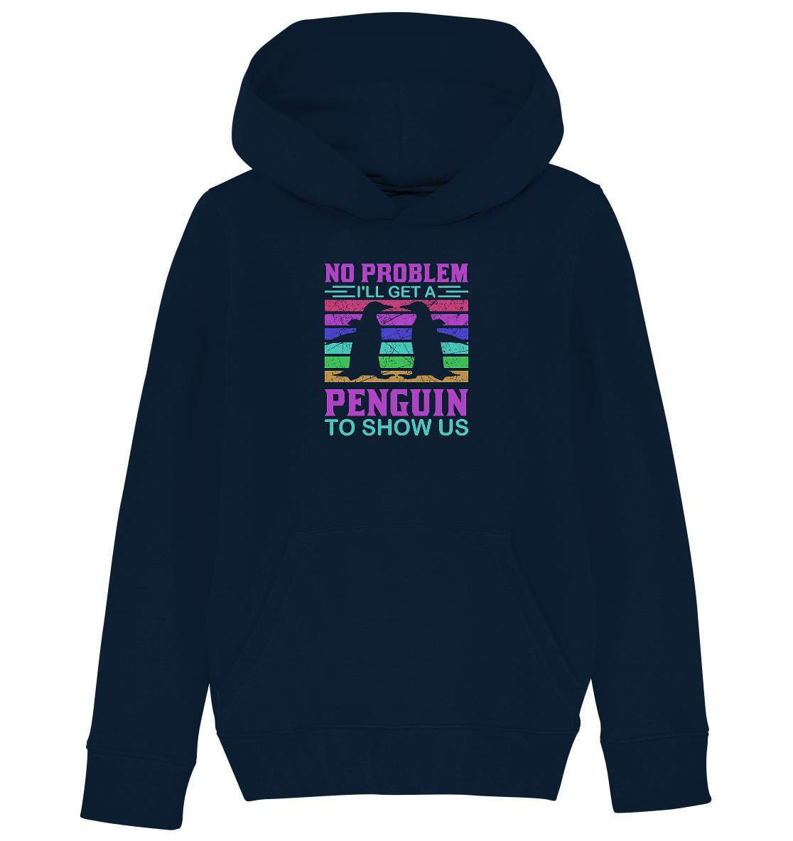 Pinguin No Problem I'll get a Penguin to show us  - Kids Organic Hoodie-bild pinguin,get a Penguin to show us,humboldt pinguin,pinguin,Pinguin Bild,pinguin clipart,pinguin comic,pinguin druck,pinguin shirt,pinguin t-shirt,plitsch platsch pinguin,Pullover Spruch