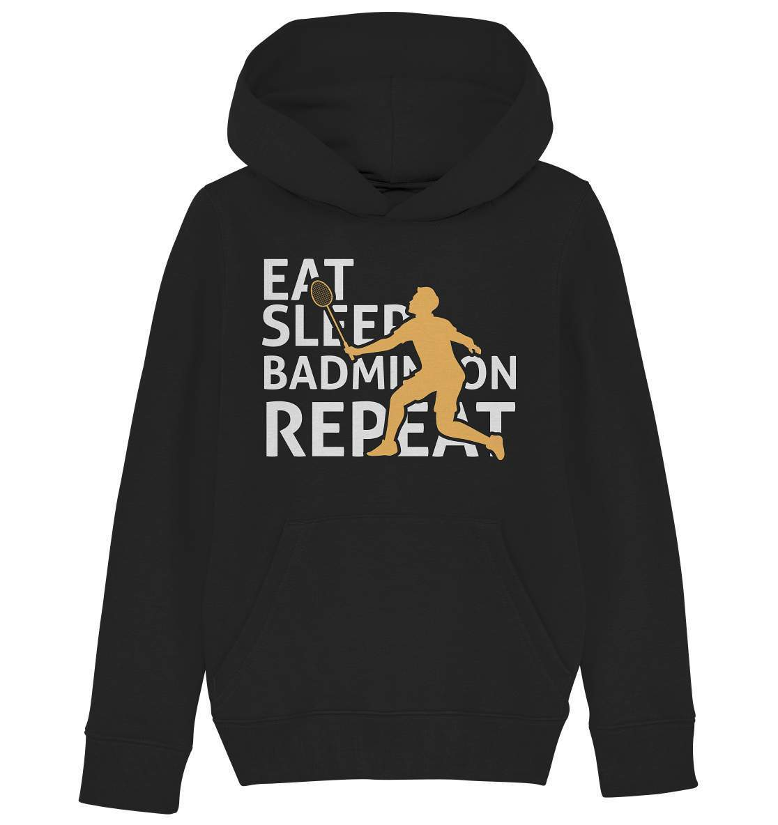 Federball Eat Sleep Badminton Repeat Motiv - Kids Organic Hoodie-badmintin,badminton,badminton fan,badminton geschenk,badminton liebhaber,badminton schläger,badminton spieler,ballsport,Eat Sleep Badminton Repeat,federball,funshirt,Pullover Spruch,sport,tennis langsam