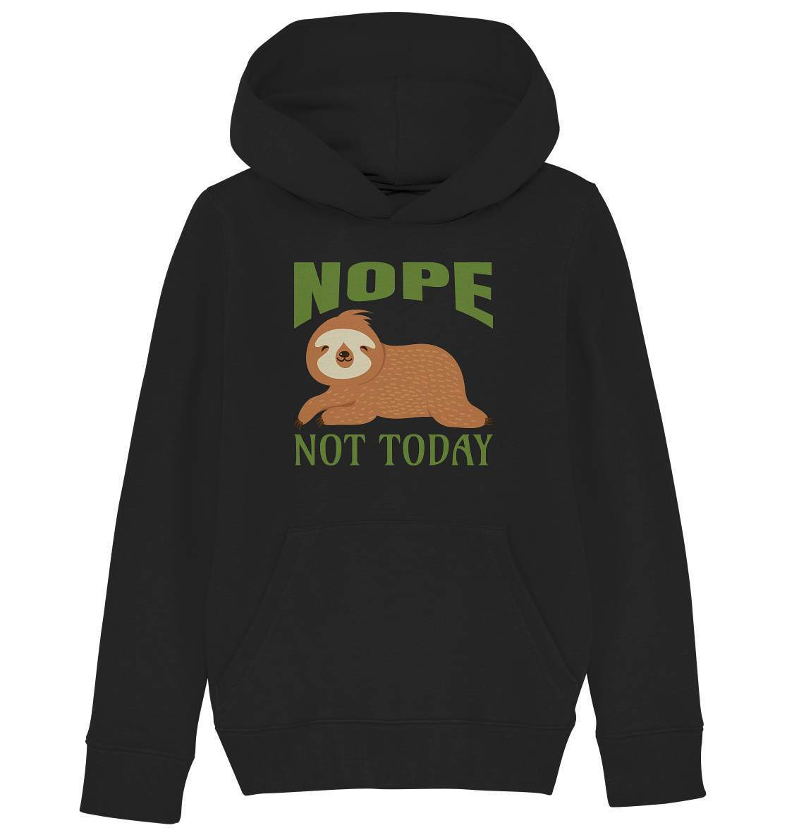 Faultier Nope not Today - Kids Organic Hoodie-3 finger faultier,3 zehen faultier,das faultier,ein faultier,faul,Faultier,faultier shirt,faultier t shirt damen,faultierfarm,faultiermotiv,Nope not Today,Pullover Spruch,riesenfaultier,t-shirt mit faultier