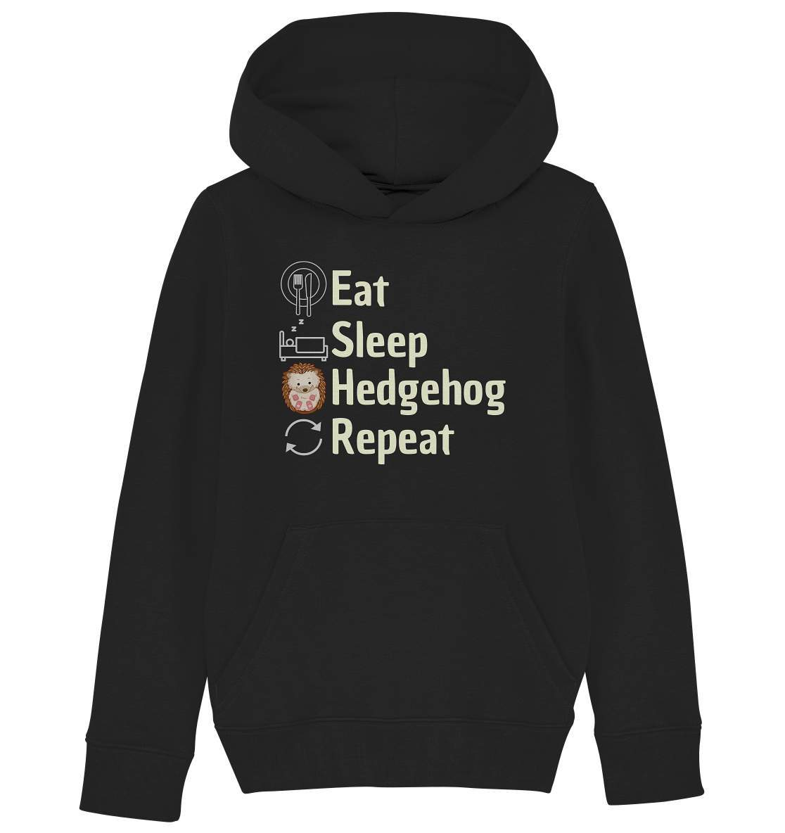 Igel Fan Outfit Eat Sleep Hedgehog Repeat  - Kids Organic Hoodie-geschenkidee,igel,igel fan,igel lover,igel outfit,igel überwintern,igelhaus,liebe zu igeln,waldtiere,waldtierfan,weißbauchigel