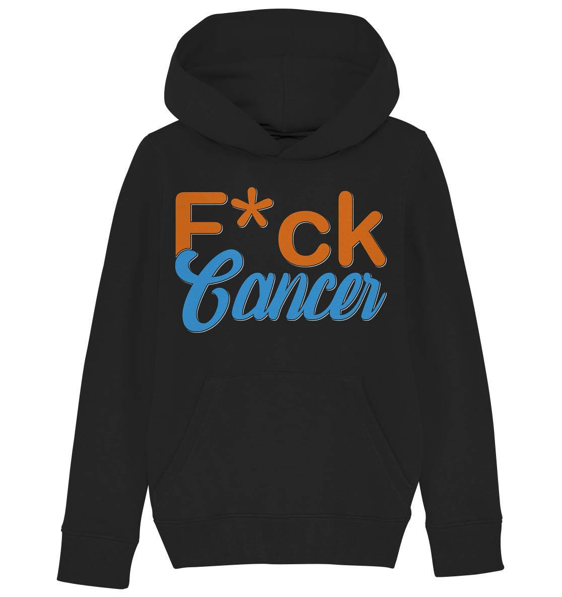 Fuck Cancer - Krebs Brustkrebs Lungenkrebs F*ck Cancer - Kids Organic Hoodie-blutkrebs,brustkrebs,chemotherapie,darmkrebs,F*ck cancer,hautkrebs,heilung,hoffnung,kampf gegen krebs,Krebs,leukemie,Scheiß auf Krebs