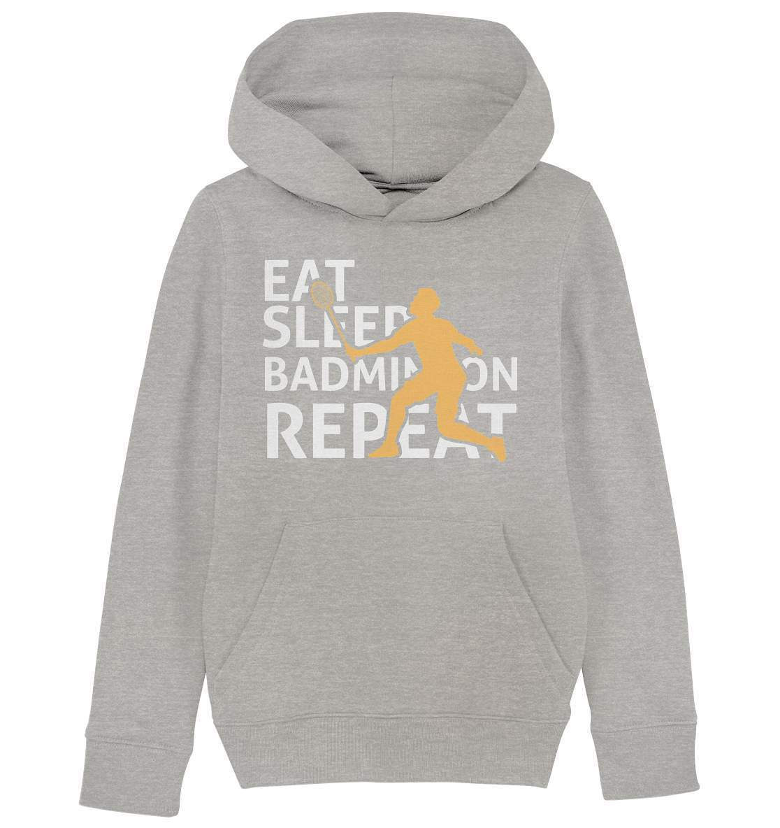 Federball Eat Sleep Badminton Repeat Motiv - Kids Organic Hoodie-badmintin,badminton,badminton fan,badminton geschenk,badminton liebhaber,badminton schläger,badminton spieler,ballsport,Eat Sleep Badminton Repeat,federball,funshirt,Pullover Spruch,sport,tennis langsam