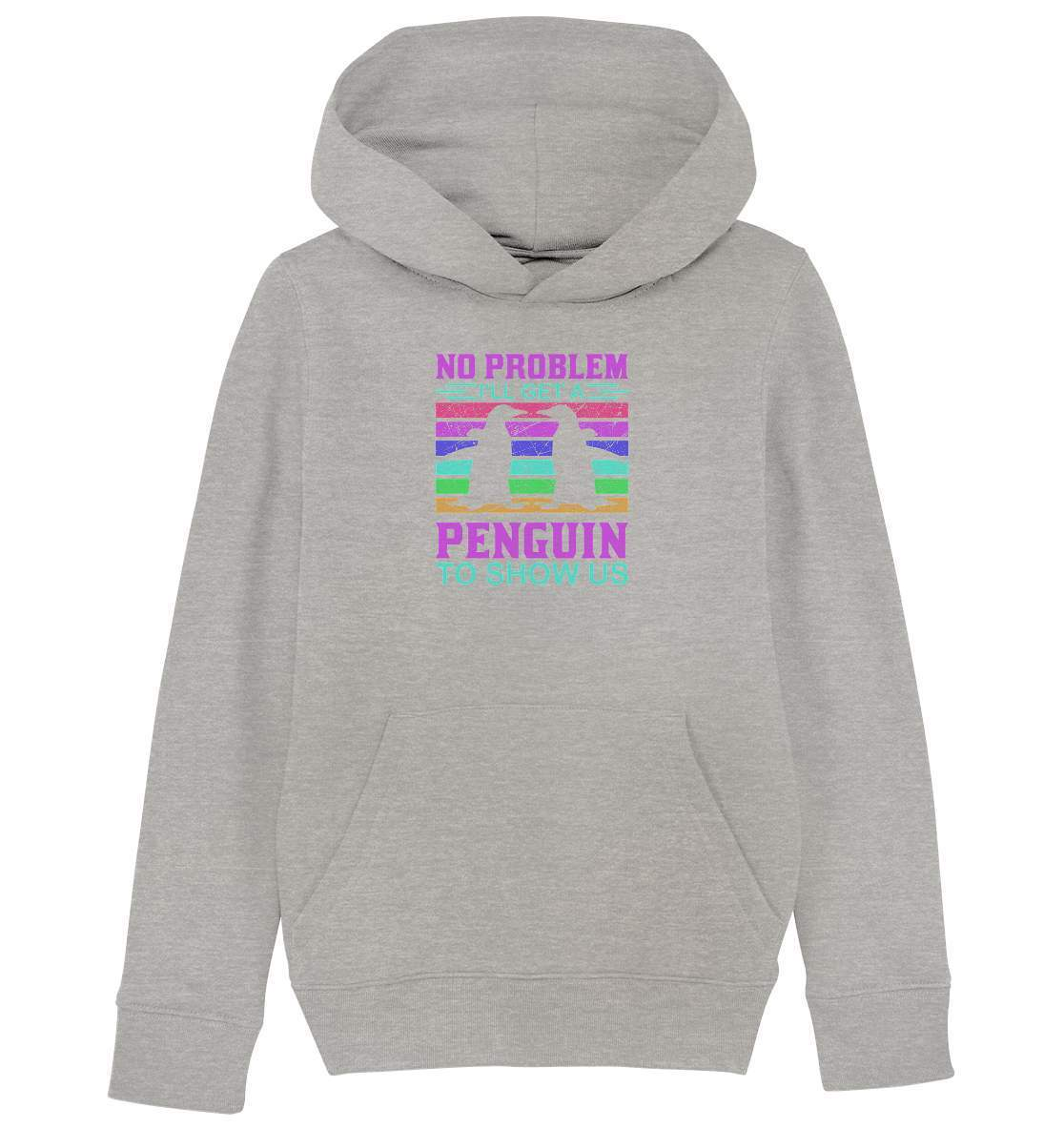 Pinguin No Problem I'll get a Penguin to show us  - Kids Organic Hoodie-bild pinguin,get a Penguin to show us,humboldt pinguin,pinguin,Pinguin Bild,pinguin clipart,pinguin comic,pinguin druck,pinguin shirt,pinguin t-shirt,plitsch platsch pinguin,Pullover Spruch