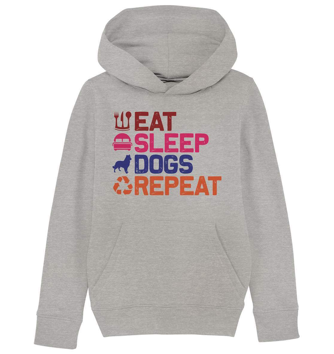 Hunde Tag Eat Sleep Dogs Repeat - Kids Organic Hoodie-auf den hund gekommen,dog,Eat sleep dogs repeat,geburtstgasgeschenk,geschenkidee,humor,hund,hundebesitzer,hundefan,hundehalter,hundeliebhaber,hundeshirt,Pullover Spruch,spaß