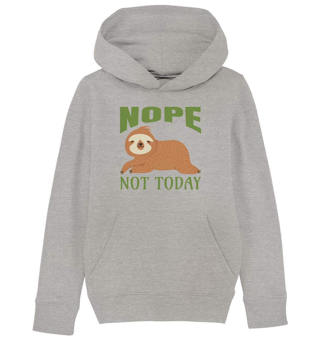 Faultier Nope not Today - Kids Organic Hoodie-3 finger faultier,3 zehen faultier,das faultier,ein faultier,faul,Faultier,faultier shirt,faultier t shirt damen,faultierfarm,faultiermotiv,Nope not Today,Pullover Spruch,riesenfaultier,t-shirt mit faultier