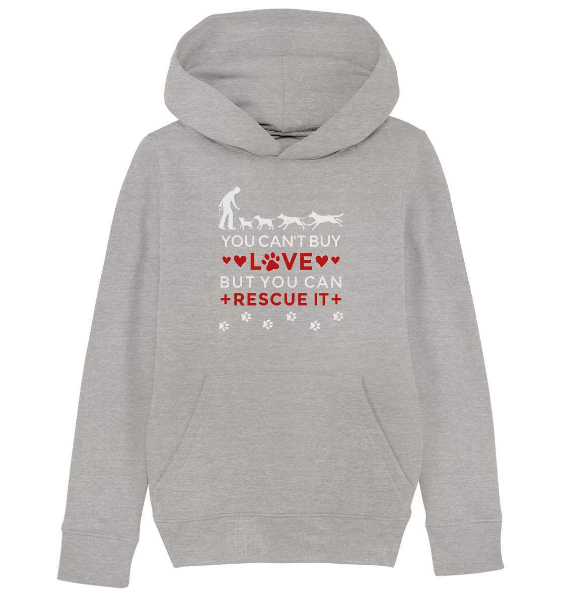 You can't buy love but you can rescue it - Hundefreunde - Kids Organic Hoodie-auf den hund gekommen,dog,freude,geburtstgasgeschenk,Geschenk,geschenkidee,humor,hund,hundebesitzer,hundefan,hundehalter,hundeliebhaber,hunderettung,hundeshirt,Pullover Spruch,spaß,tierrettung