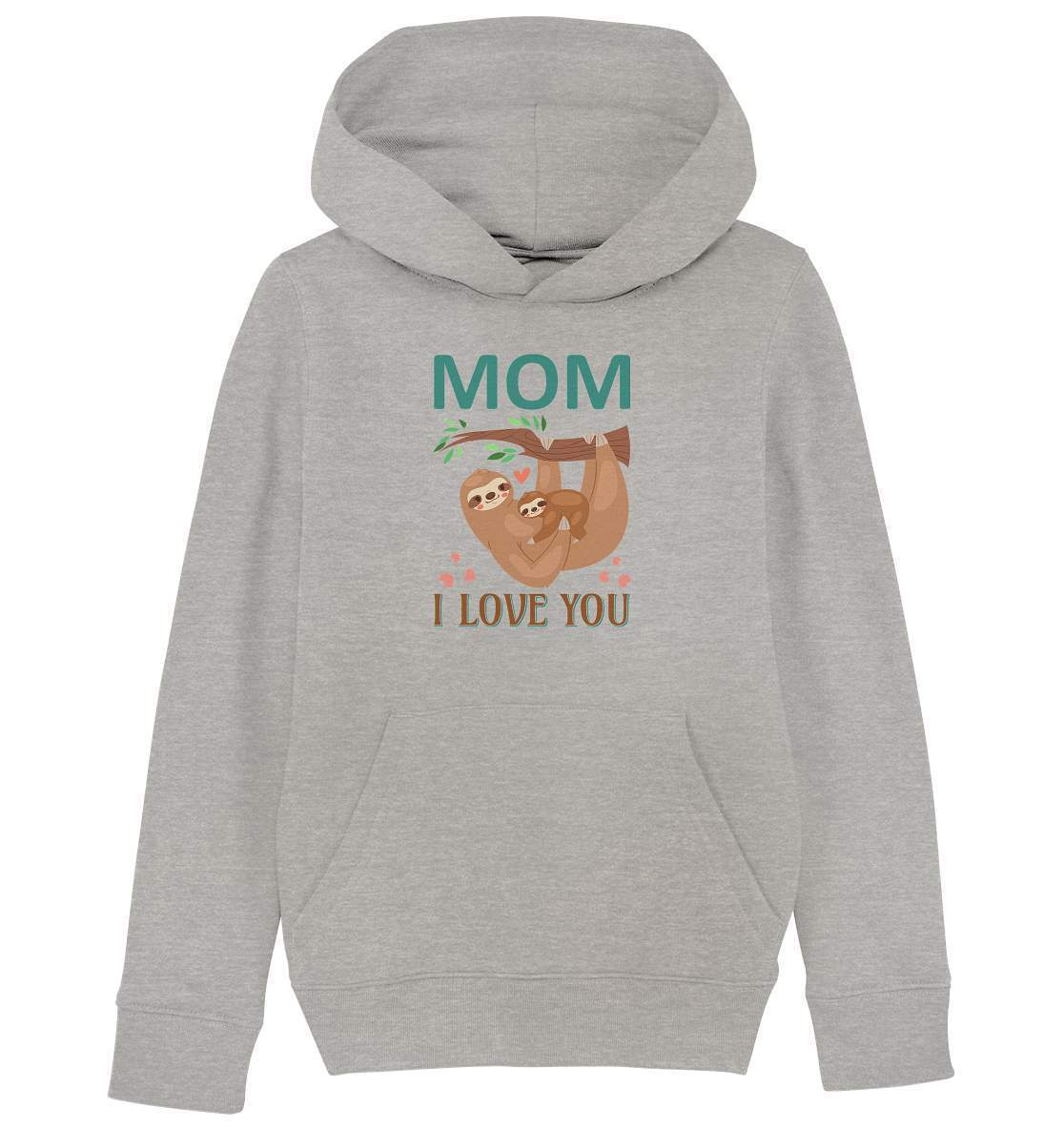 Faultier Mom, I Love You - Kids Organic Hoodie-3 finger faultier,3 zehen faultier,das faultier,ein faultier,faul,Faultier,faultier shirt,faultier t shirt damen,faultierfarm,faultiermotiv,Mom I Love You,Pullover Spruch,riesenfaultier,t-shirt mit faultier