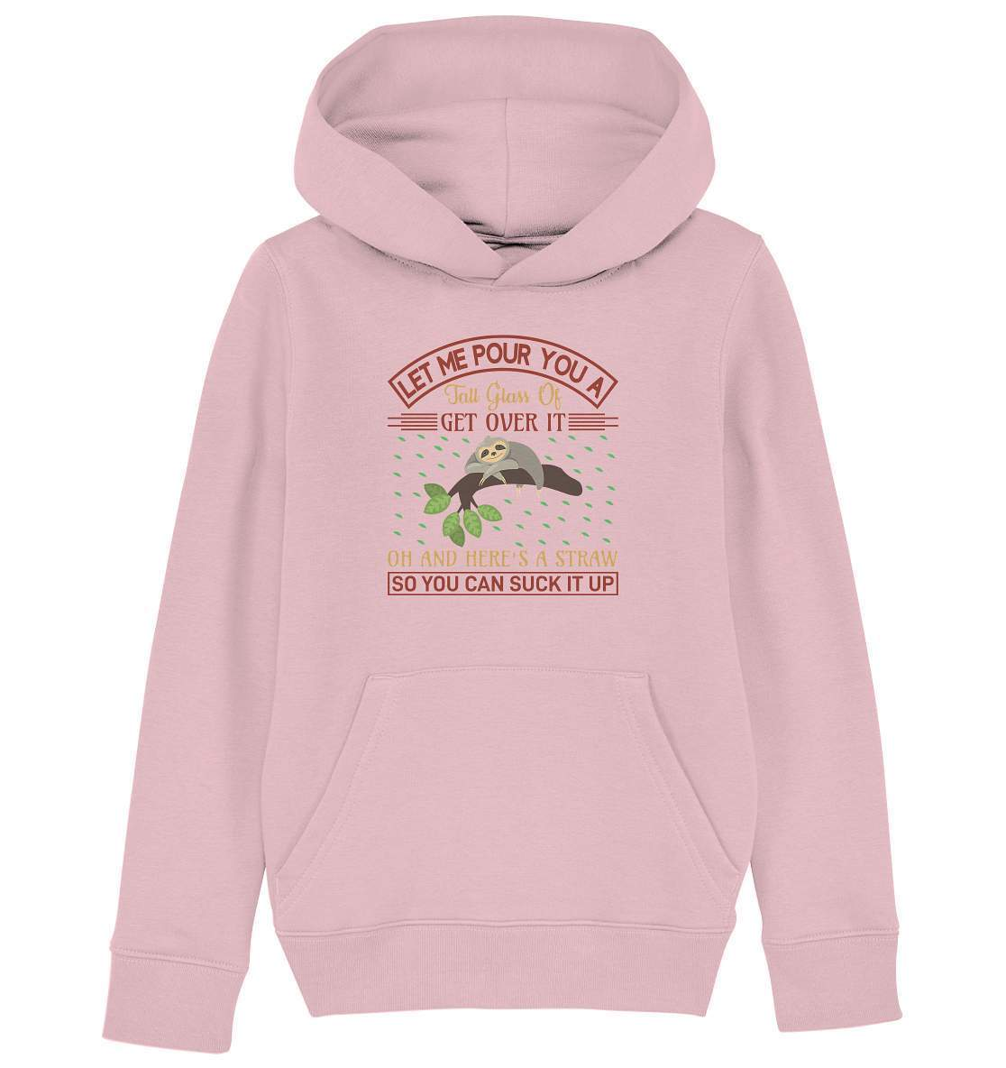 Faultier Let me Pour You a Big Glass Of get Over It - Kids Organic Hoodie-3 finger faultier,3 zehen faultier,das faultier,ein faultier,faul,Faultier,faultier shirt,faultier t shirt damen,faultierfarm,faultiermotiv,Let me Pour You a Big Glass,Pullover Spruch,riesenfaultier,t-shirt mit faultier