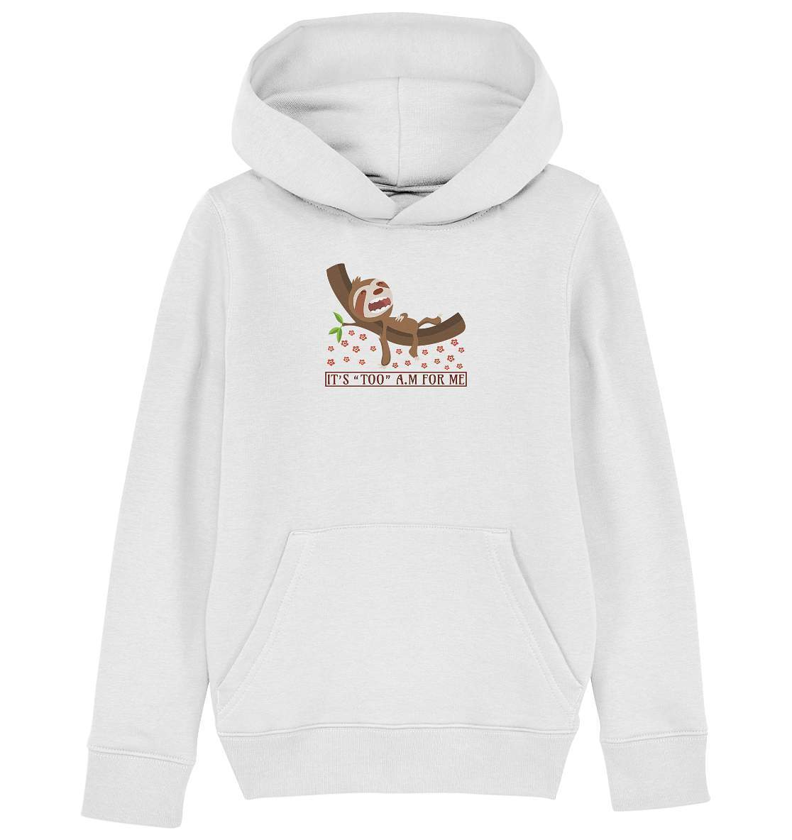 Faultier It's too a.m. for me - Kids Organic Hoodie-3 finger faultier,3 zehen faultier,das faultier,ein faultier,faul,Faultier,faultier shirt,faultier t shirt damen,faultierfarm,faultiermotiv,It's too a m for me,Pullover Spruch,riesenfaultier,t-shirt mit faultier