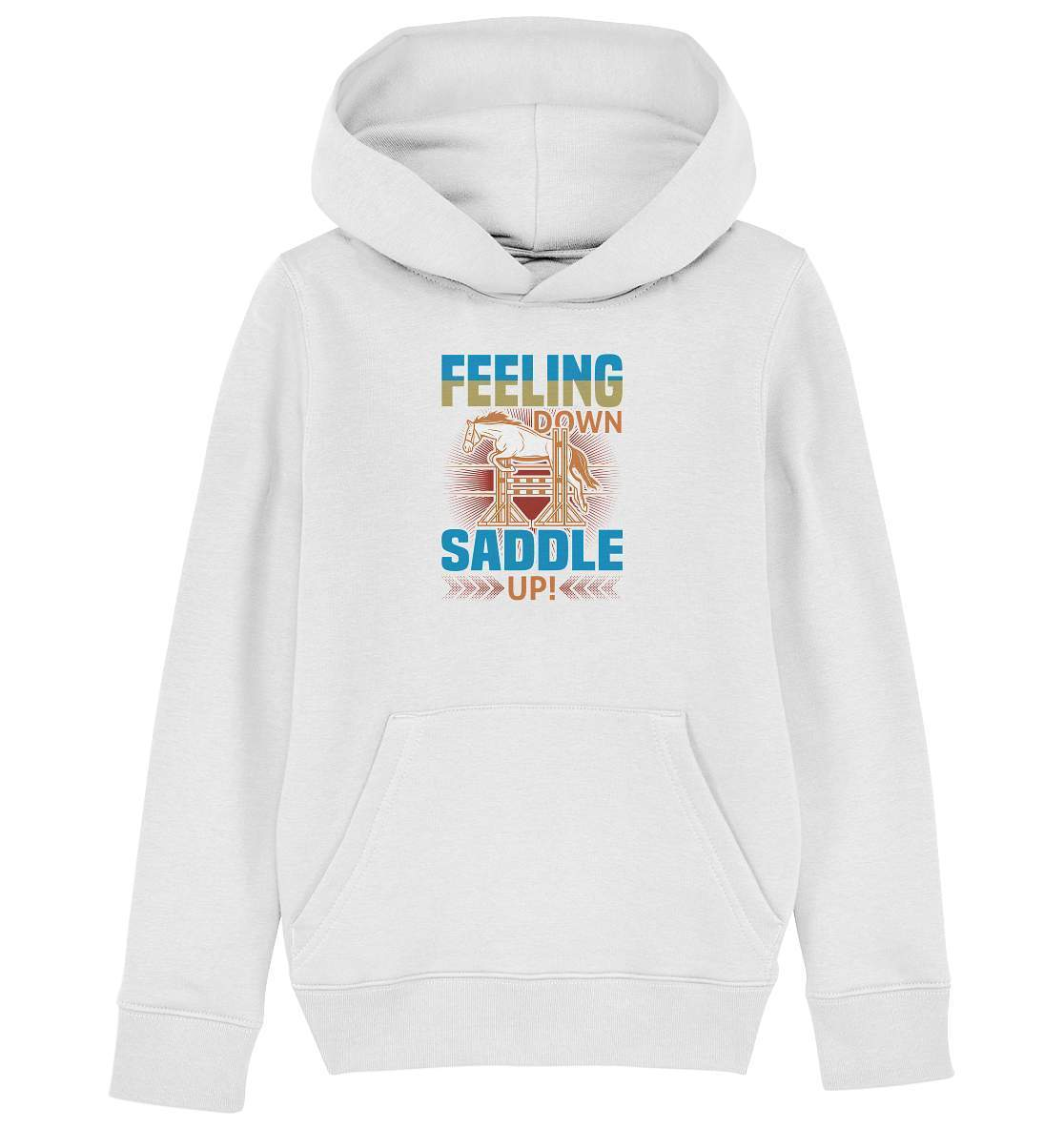 Pferde Feeling down Saddle up! - Kids Organic Hoodie-dressur,dressurpferd,Feeling down Saddle up,haflinger,Pferd,pony,ponyhof,Pullover Spruch,reiter,reitsport,reitverein,sattel,springpferd,springreiten