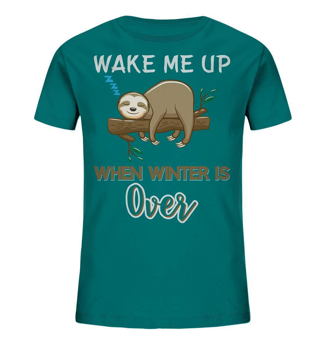 Faultier Wake me up when Winter is over - Kids Organic Shirt-3 finger faultier,3 zehen faultier,das faultier,ein faultier,faul,Faultier,faultier shirt,faultier t shirt damen,faultierfarm,faultiermotiv,riesenfaultier,t-shirt mit faultier,Wake me up when Winter is over