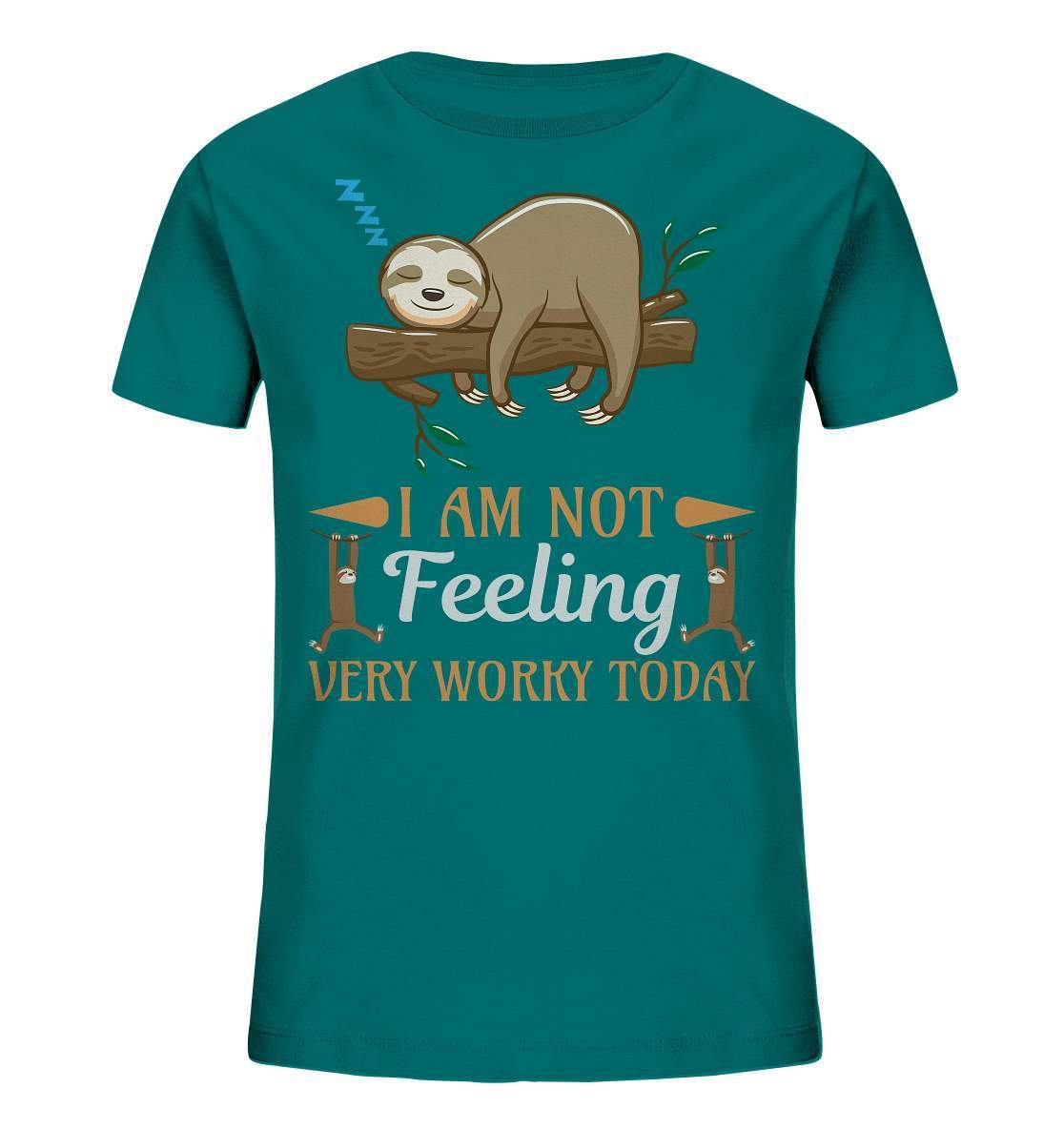 Faultier I am Not feeling verry Worky today - Kids Organic Shirt-3 finger faultier,3 zehen faultier,das faultier,ein faultier,faul,Faultier,faultier shirt,faultier t shirt damen,faultierfarm,faultiermotiv,Not verry Worky today,riesenfaultier,t-shirt mit faultier