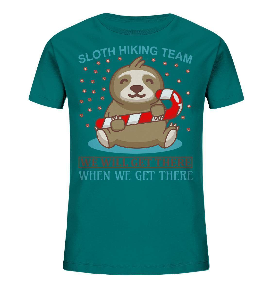 Faultier Sloth Hiking Team We will get there when we get there - Kids Organic Shirt-3 finger faultier,3 zehen faultier,das faultier,ein faultier,faul,Faultier,faultier shirt,faultier t shirt damen,faultierfarm,faultiermotiv,riesenfaultier,Sloth Hiking Team,t-shirt mit faultier