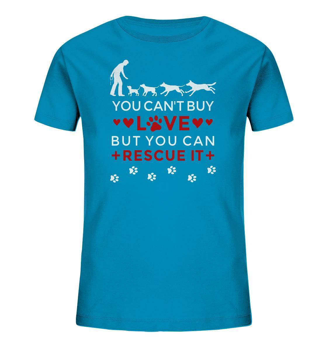 You can't buy love but you can rescue it - Hundefreunde - Kids Organic Shirt-auf den hund gekommen,dog,freude,geburtstgasgeschenk,Geschenk,geschenkidee,humor,hund,hundebesitzer,hundefan,hundehalter,hundeliebhaber,hunderettung,hundeshirt,spaß,tierrettung