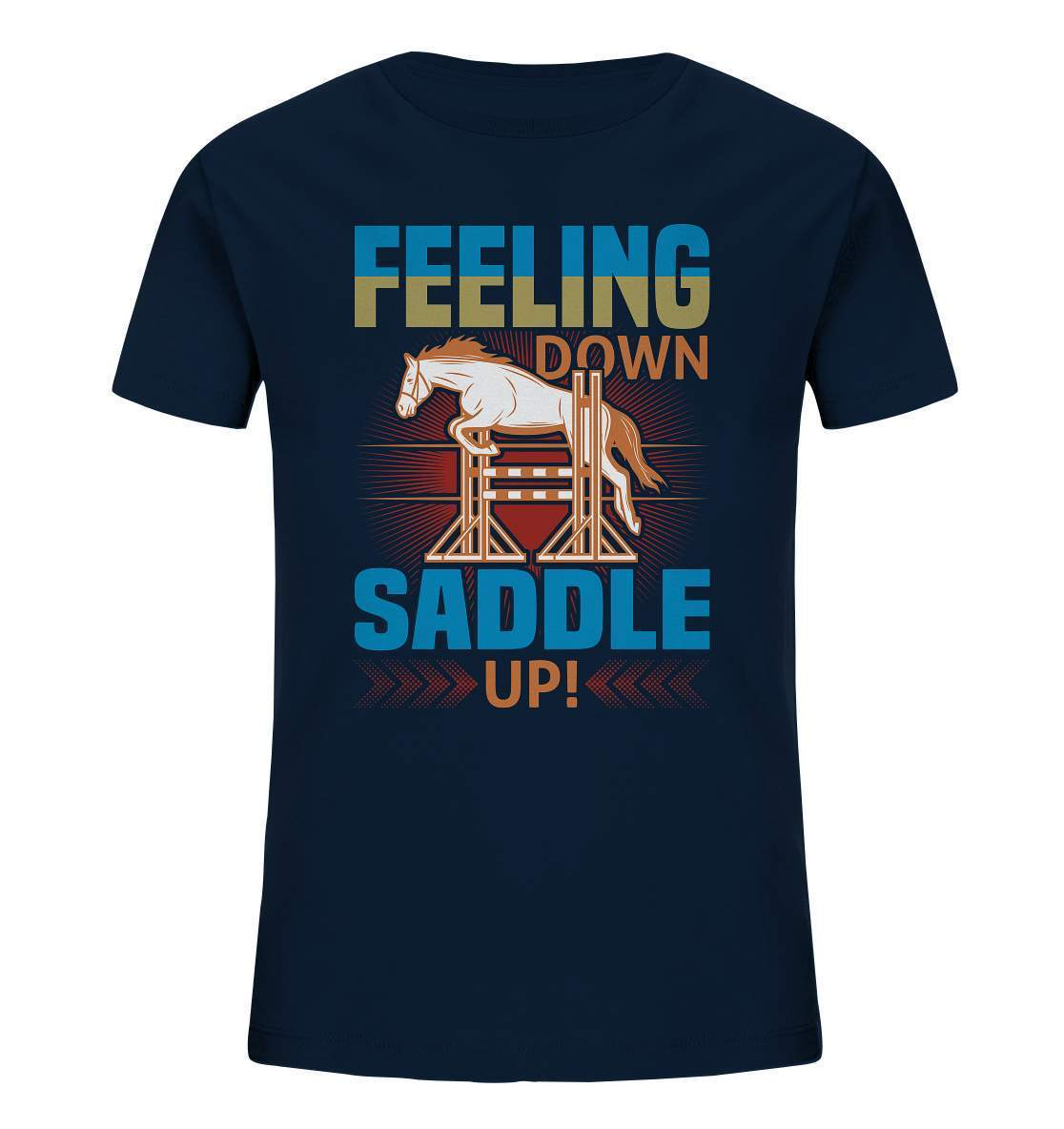 Pferde Feeling down Saddle up! - Kids Organic Shirt-dressur,dressurpferd,Feeling down Saddle up,haflinger,Pferd,pony,ponyhof,reiter,reitsport,reitverein,sattel,springpferd,springreiten