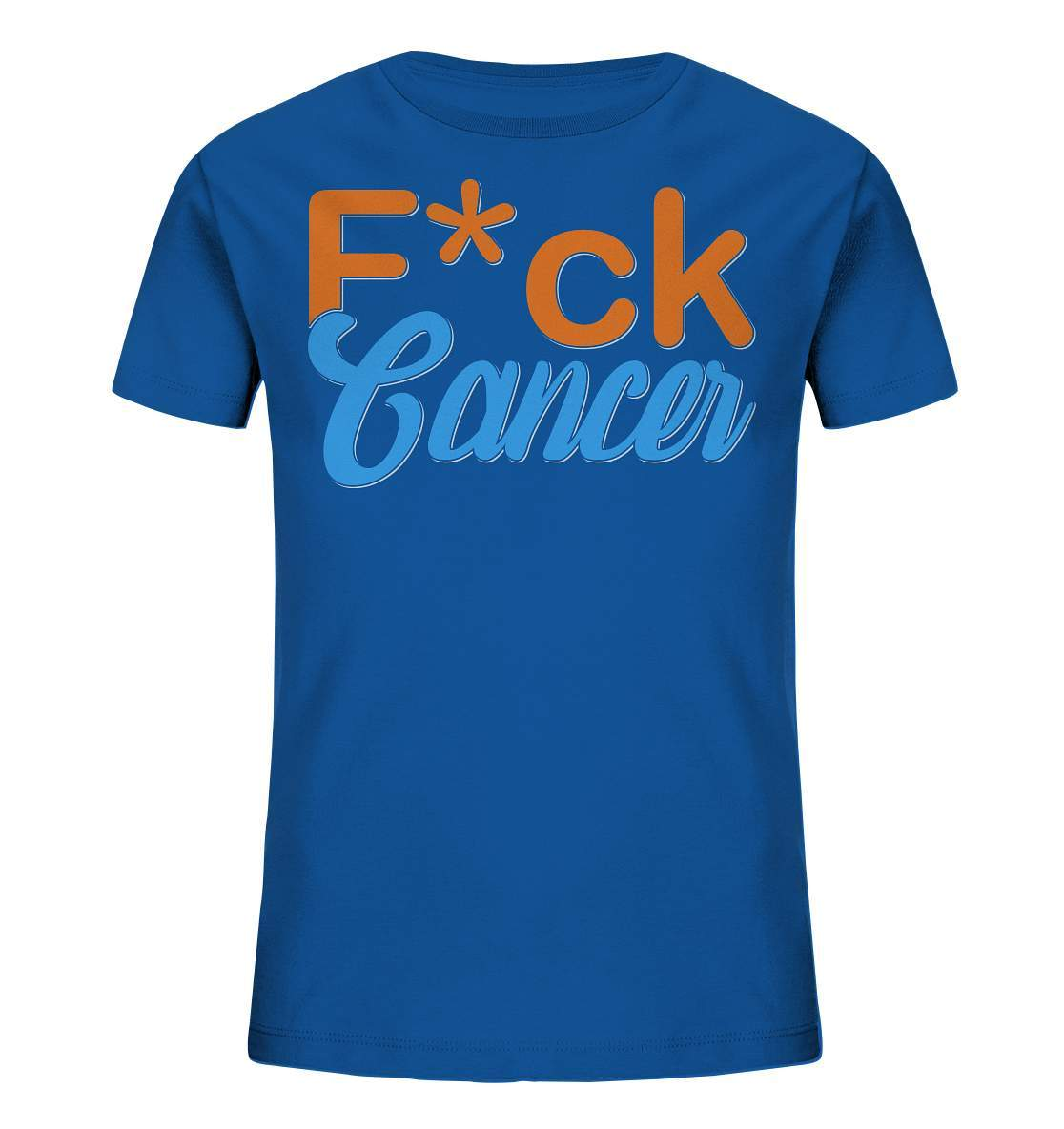 Fuck Cancer - Krebs Brustkrebs Lungenkrebs F*ck Cancer - Kids Organic Shirt-blutkrebs,brustkrebs,chemotherapie,darmkrebs,F*ck cancer,hautkrebs,heilung,hoffnung,kampf gegen krebs,Krebs,leukemie,Scheiß auf Krebs