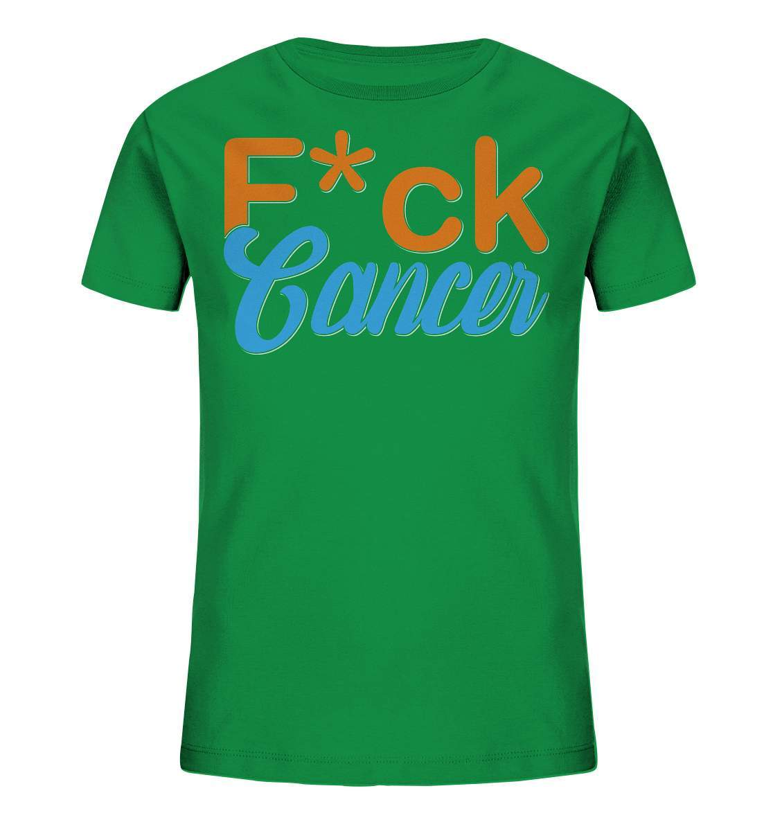 Fuck Cancer - Krebs Brustkrebs Lungenkrebs F*ck Cancer - Kids Organic Shirt-blutkrebs,brustkrebs,chemotherapie,darmkrebs,F*ck cancer,hautkrebs,heilung,hoffnung,kampf gegen krebs,Krebs,leukemie,Scheiß auf Krebs