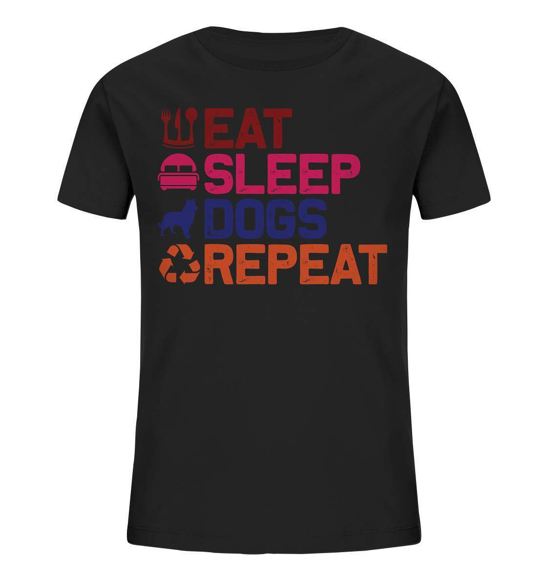 Hunde Tag Eat Sleep Dogs Repeat - Kids Organic Shirt-auf den hund gekommen,dog,Eat sleep dogs repeat,geburtstgasgeschenk,geschenkidee,humor,hund,hundebesitzer,hundefan,hundehalter,hundeliebhaber,hundeshirt,spaß