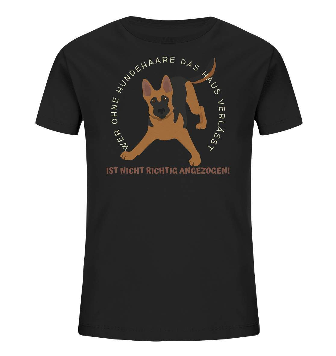 Ohne Hundehaare bist du nicht richtig angezogen - Schäferhund - Kids Organic Shirt-auf den hund gekommen,dog,freude,geburtstgasgeschenk,Geschenk,geschenkidee,humor,hund,hundebesitzer,hundefan,hundehaare,hundehalter,hundeliebhaber,hundeshirt,spaß