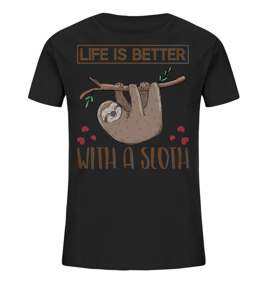 Faultier Life is better with a Sloth - Kids Organic Shirt-3 finger faultier,3 zehen faultier,das faultier,ein faultier,faul,Faultier,faultier shirt,faultier t shirt damen,faultierfarm,faultiermotiv,Life is better with a Sloth,riesenfaultier,t-shirt mit faultier