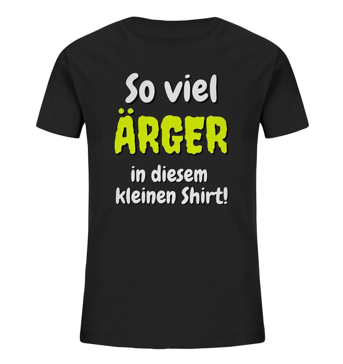 So viel Ärger in diesem kleinen Shirt - Kids Organic Shirt-autonomiephase kleinkind,funshirt,funshirt kids,geschenkidee,kinder funshirt,kleinkindshirt,persönliches geschenk,so viel ärger shirt,t-shirt geschenk,trotz,trotzig,trotzphase,ärger