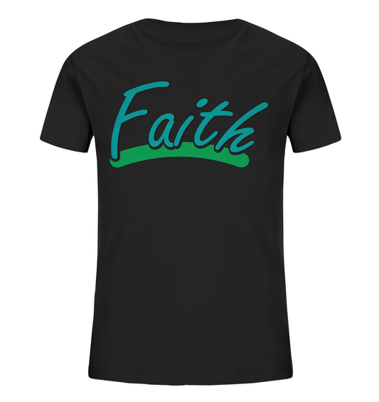 Glauben Beten Vertrauen Faith - Kids Organic Shirt-altes testament,bibel,bibelspruch,christ,christen,christentum,faith,glauben,Jesus,jesus christus,liebe,neues testament,vertrauen