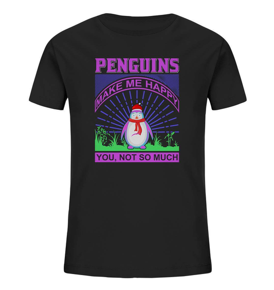 Pinguin Penguins make me happy You, not so much - Kids Organic Shirt-bild pinguin,humboldt pinguin,Penguins make me happy You,pinguin,Pinguin Bild,pinguin clipart,pinguin comic,pinguin druck,pinguin shirt,pinguin t-shirt,plitsch platsch pinguin