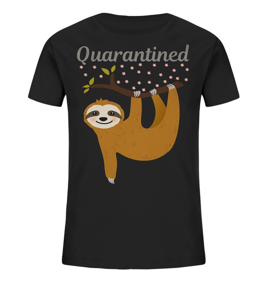 Faultier Quarantined - Kids Organic Shirt-3 finger faultier,3 zehen faultier,das faultier,ein faultier,faul,Faultier,faultier shirt,faultier t shirt damen,faultierfarm,faultiermotiv,Quarantined,riesenfaultier,t-shirt mit faultier