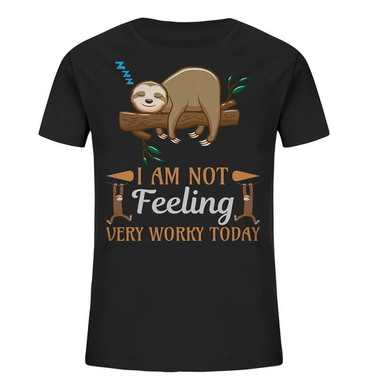 Faultier I am Not feeling verry Worky today - Kids Organic Shirt-3 finger faultier,3 zehen faultier,das faultier,ein faultier,faul,Faultier,faultier shirt,faultier t shirt damen,faultierfarm,faultiermotiv,Not verry Worky today,riesenfaultier,t-shirt mit faultier