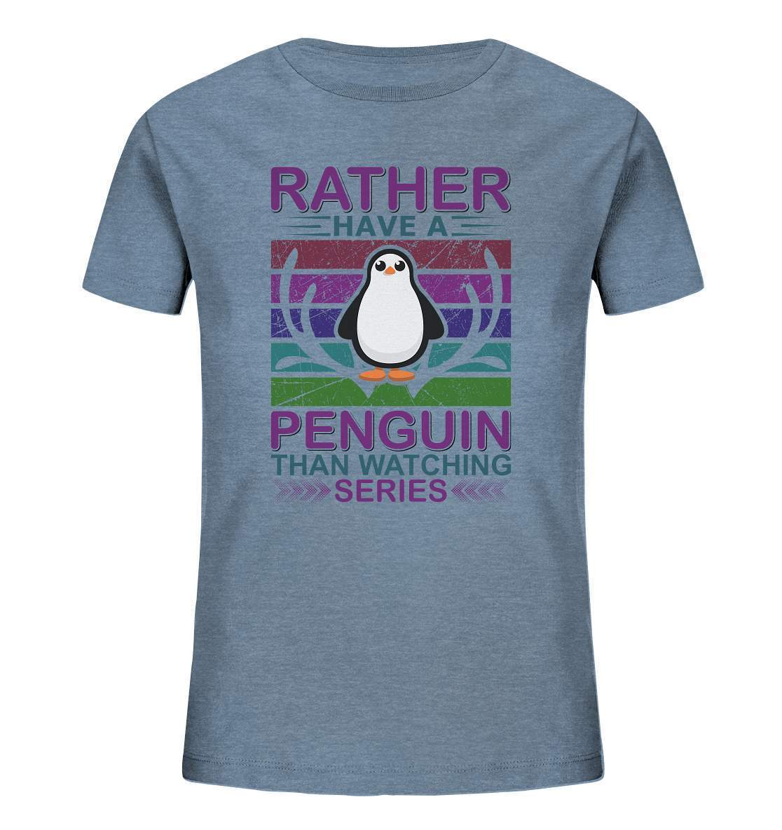 Pinguin Rather have a Penguin than watching series - Kids Organic Shirt-bild pinguin,humboldt pinguin,pinguin,Pinguin Bild,pinguin clipart,pinguin comic,pinguin druck,pinguin shirt,pinguin t-shirt,plitsch platsch pinguin,Rather Penguin than watching series