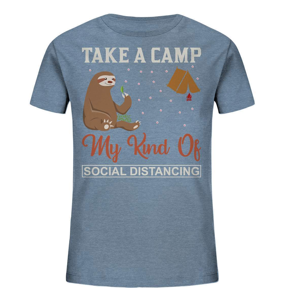 Faultier Take a camp my kind of social distancing - Kids Organic Shirt-3 finger faultier,3 zehen faultier,das faultier,ein faultier,faul,Faultier,faultier shirt,faultier t shirt damen,faultierfarm,faultiermotiv,riesenfaultier,t-shirt mit faultier,Take a camp social distancing