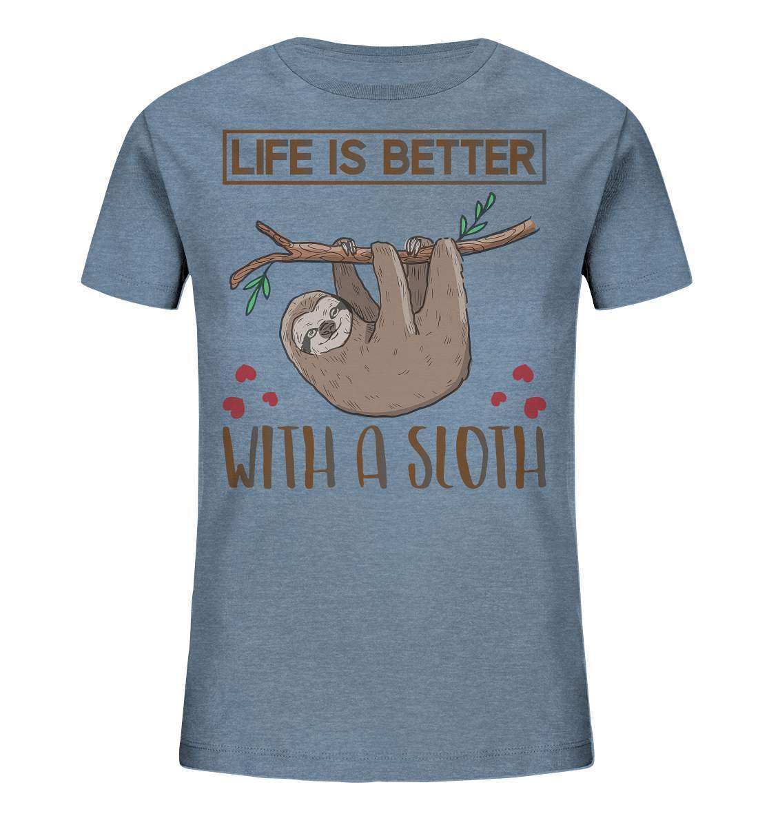 Faultier Life is better with a Sloth - Kids Organic Shirt-3 finger faultier,3 zehen faultier,das faultier,ein faultier,faul,Faultier,faultier shirt,faultier t shirt damen,faultierfarm,faultiermotiv,Life is better with a Sloth,riesenfaultier,t-shirt mit faultier