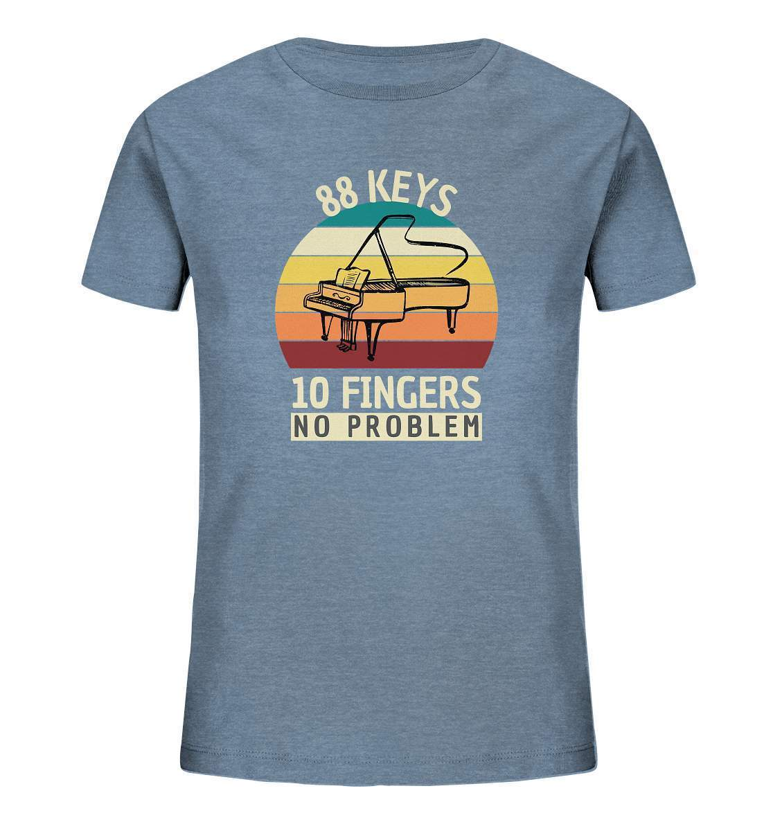 "88 Keys - 10 Fingers - No Problem" Piano Musik Hobby Klavierspieler Pianist Lustiges Klavier - No1 Pianist - Kids Organic Shirt-aus liebe zum klavier,flügel,funshirt,geschenk,geschenkidee,instrument,klassische musik,klavier,klavier spielen,klavierunterricht,kleiner klavierspieler klavierleherer,komponist,musik,musikinstrument,musikliebhaber,noten,notenheft,pianisten shirt,piano