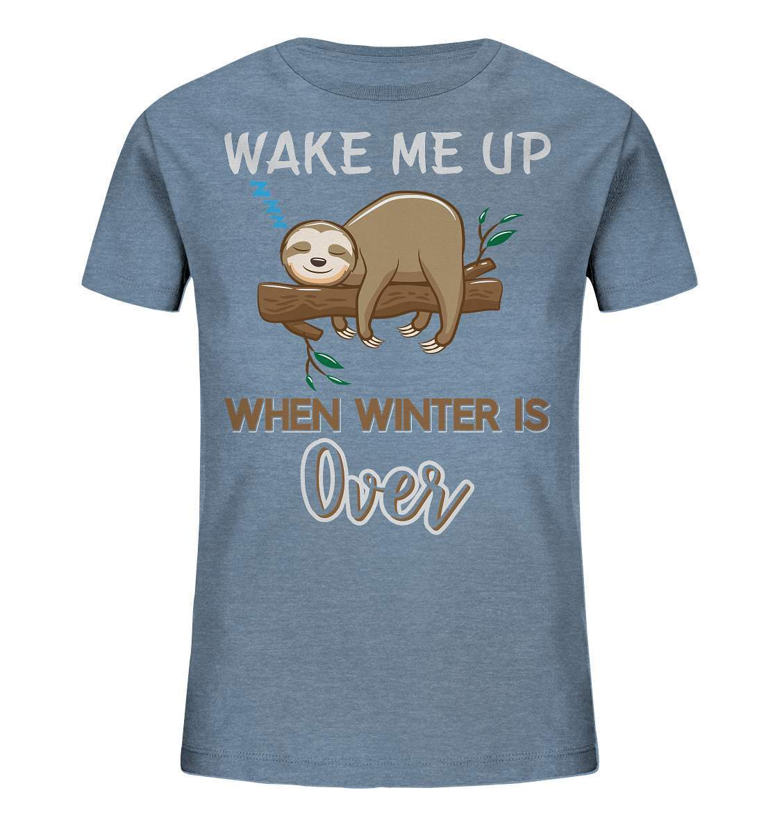 Faultier Wake me up when Winter is over - Kids Organic Shirt-3 finger faultier,3 zehen faultier,das faultier,ein faultier,faul,Faultier,faultier shirt,faultier t shirt damen,faultierfarm,faultiermotiv,riesenfaultier,t-shirt mit faultier,Wake me up when Winter is over