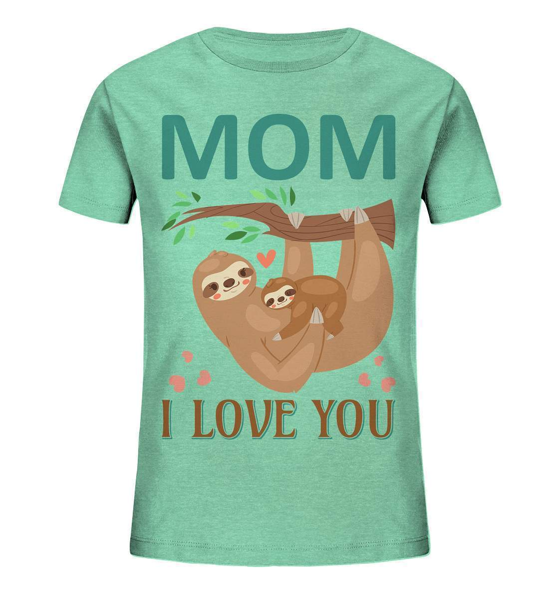 Faultier Mom, I Love You - Kids Organic Shirt-3 finger faultier,3 zehen faultier,das faultier,ein faultier,faul,Faultier,faultier shirt,faultier t shirt damen,faultierfarm,faultiermotiv,Mom I Love You,riesenfaultier,t-shirt mit faultier