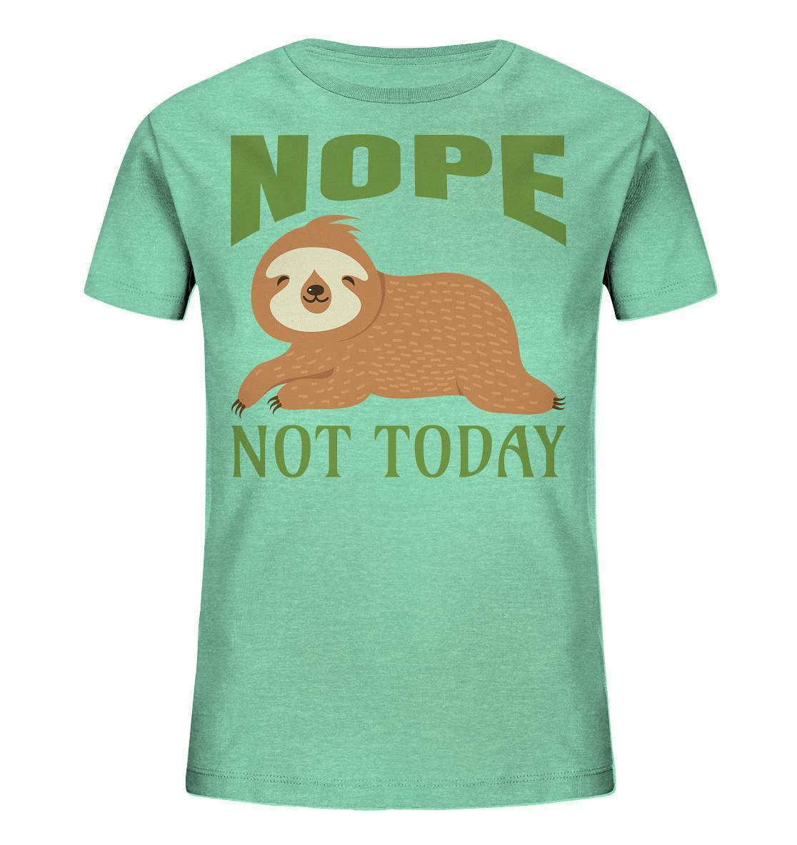 Faultier Nope not Today - Kids Organic Shirt-3 finger faultier,3 zehen faultier,das faultier,ein faultier,faul,Faultier,faultier shirt,faultier t shirt damen,faultierfarm,faultiermotiv,Nope not Today,riesenfaultier,t-shirt mit faultier