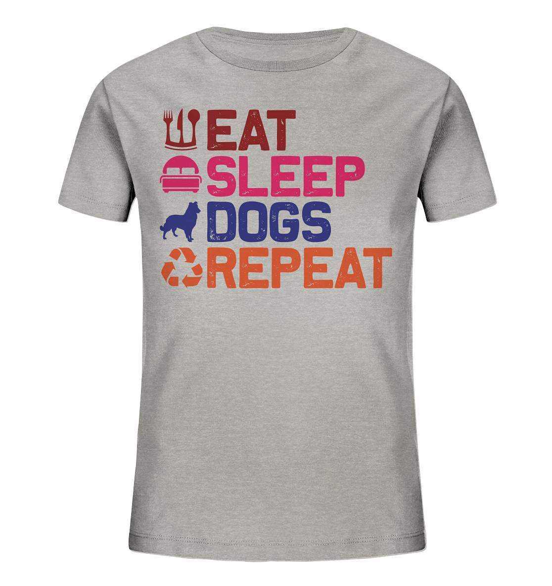 Hunde Tag Eat Sleep Dogs Repeat - Kids Organic Shirt-auf den hund gekommen,dog,Eat sleep dogs repeat,geburtstgasgeschenk,geschenkidee,humor,hund,hundebesitzer,hundefan,hundehalter,hundeliebhaber,hundeshirt,spaß