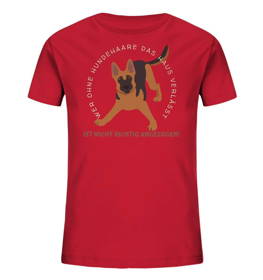 Ohne Hundehaare bist du nicht richtig angezogen - Schäferhund - Kids Organic Shirt-auf den hund gekommen,dog,freude,geburtstgasgeschenk,Geschenk,geschenkidee,humor,hund,hundebesitzer,hundefan,hundehaare,hundehalter,hundeliebhaber,hundeshirt,spaß