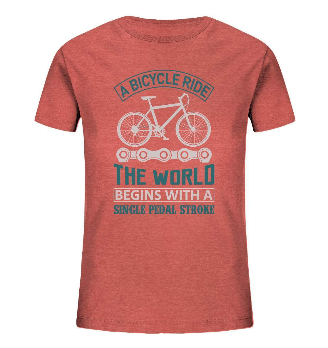 Fahrrad A Bicycle Ride, The World begins with a single pedal stroke - Kids Organic Shirt-begins with a single pedal stroke,bike,bike damen,e-bike trekking,fahrrad,fahrrad damen,fahrrad einfach,fahrrad fahren,fahrrad herren,fahrrad test,fahrradbekleidung,fahrradtour,mountainbike