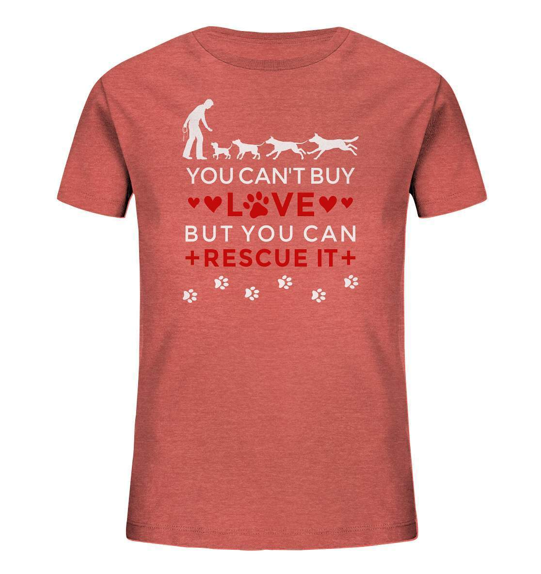 You can't buy love but you can rescue it - Hundefreunde - Kids Organic Shirt-auf den hund gekommen,dog,freude,geburtstgasgeschenk,Geschenk,geschenkidee,humor,hund,hundebesitzer,hundefan,hundehalter,hundeliebhaber,hunderettung,hundeshirt,spaß,tierrettung