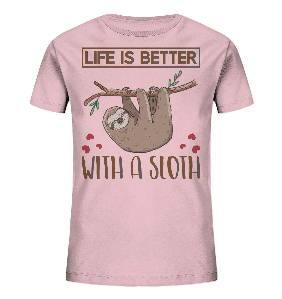 Faultier Life is better with a Sloth - Kids Organic Shirt-3 finger faultier,3 zehen faultier,das faultier,ein faultier,faul,Faultier,faultier shirt,faultier t shirt damen,faultierfarm,faultiermotiv,Life is better with a Sloth,riesenfaultier,t-shirt mit faultier