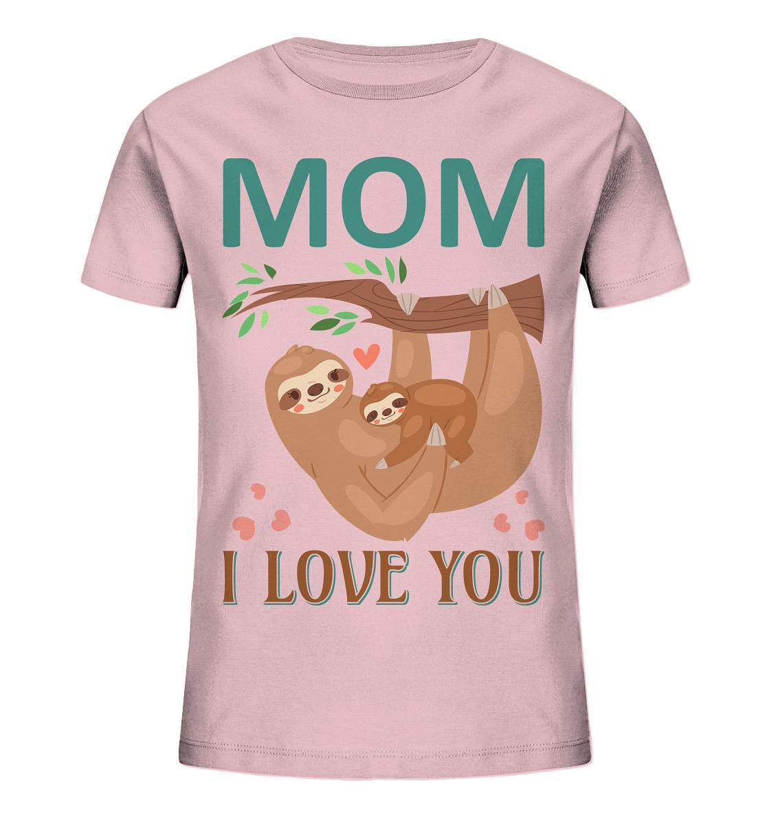 Faultier Mom, I Love You - Kids Organic Shirt-3 finger faultier,3 zehen faultier,das faultier,ein faultier,faul,Faultier,faultier shirt,faultier t shirt damen,faultierfarm,faultiermotiv,Mom I Love You,riesenfaultier,t-shirt mit faultier