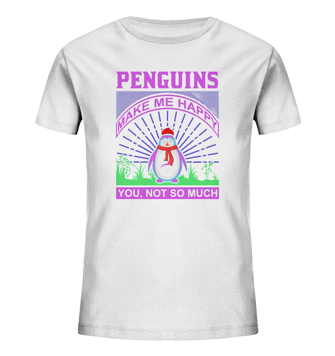 Pinguin Penguins make me happy You, not so much - Kids Organic Shirt-bild pinguin,humboldt pinguin,Penguins make me happy You,pinguin,Pinguin Bild,pinguin clipart,pinguin comic,pinguin druck,pinguin shirt,pinguin t-shirt,plitsch platsch pinguin