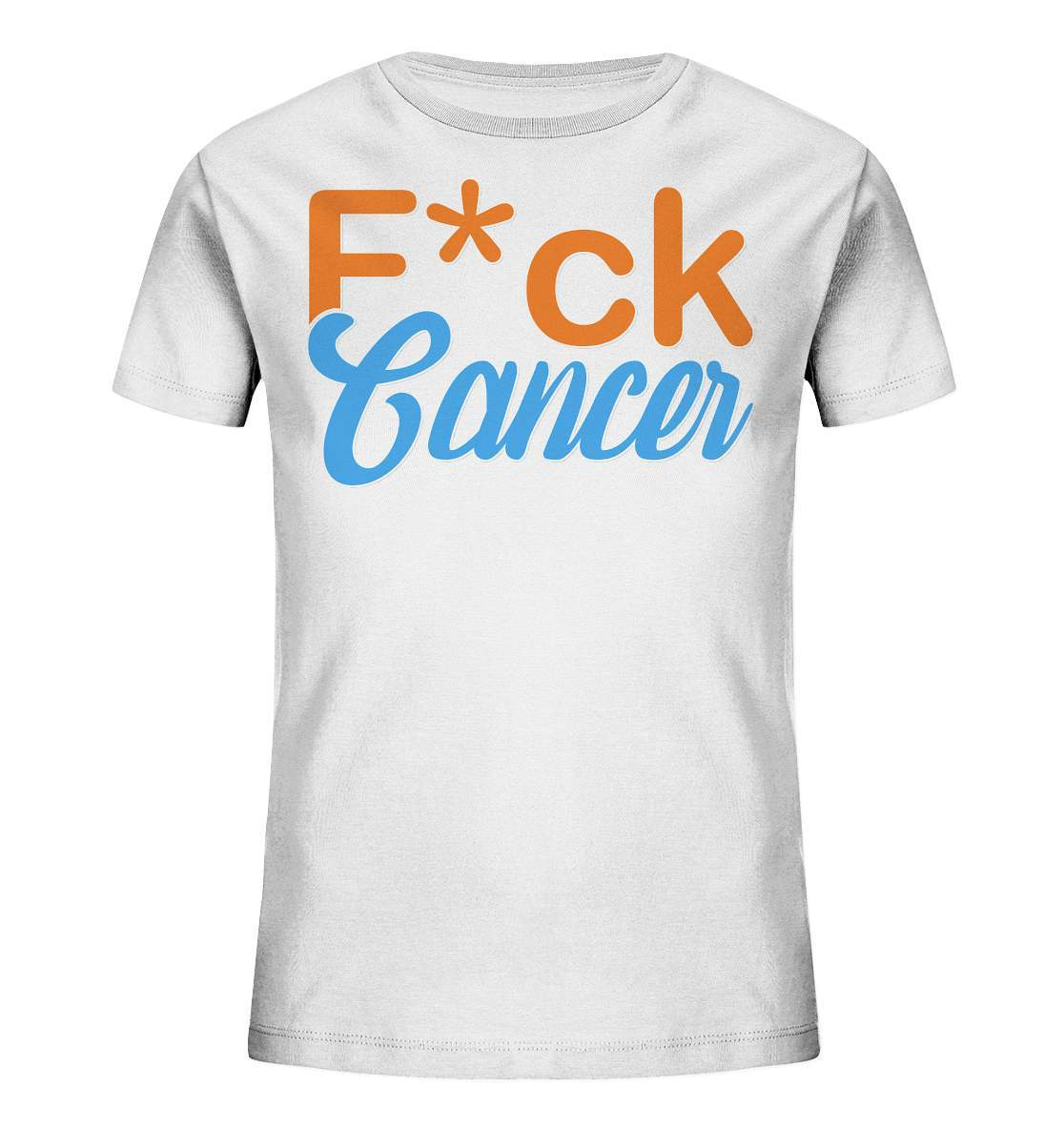 Fuck Cancer - Krebs Brustkrebs Lungenkrebs F*ck Cancer - Kids Organic Shirt-blutkrebs,brustkrebs,chemotherapie,darmkrebs,F*ck cancer,hautkrebs,heilung,hoffnung,kampf gegen krebs,Krebs,leukemie,Scheiß auf Krebs